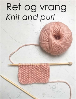 Ret og vrang // Knit and purl