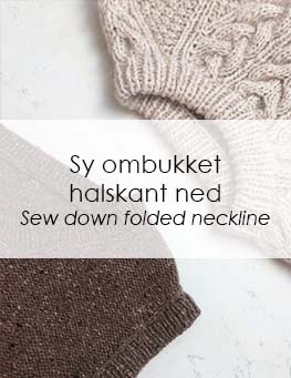 Sy ombukket halskant ned // Swe down folded neckline